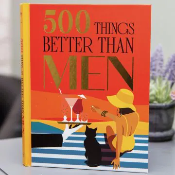 500 Things That are Better Than Men 