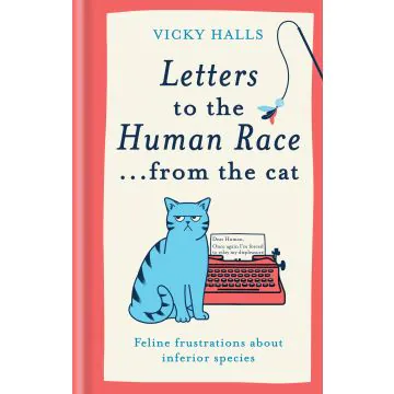 Letters To Human Race...From The Cat