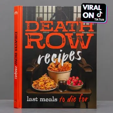 Death Row Cookbook: Famous Last Meals with Recipes